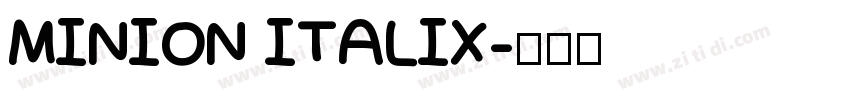 MINION ITALIX字体转换 MINION ITALIX字体转换